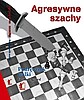 Agresywne Szachy