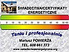 Świadectwa energetyczne. Legionowo, Jabłonna, Wieliszew, Nieporęt. Tanio i profesjonalnie.